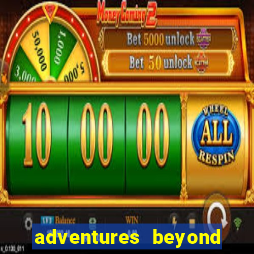 adventures beyond wonderland live betano